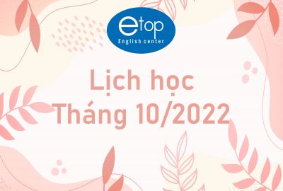 LỊCH HỌC THÁNG 10/2022